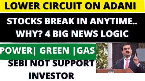 LOWER CIRCUIT BREAK SOON ON STOCKS ADANI GREEN SHARE ADANI