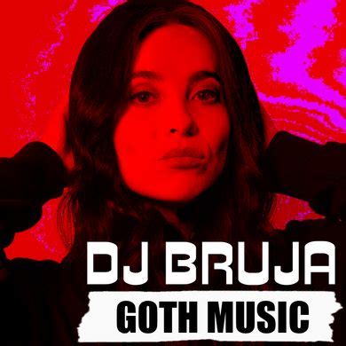 Goth Music DJ Bruja Radio Premiere By DJ Bruja Mixcloud