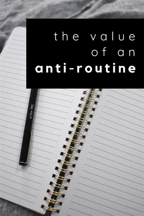 The Value Of An Anti Routine — Braceybee