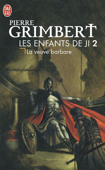 Les Enfants De Ji La Veuve Barbare Tome Les Enfants De Ji