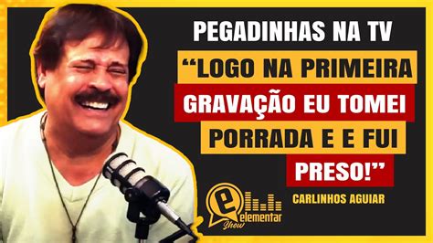 COMO FORAM AS PRIMEIRAS PEGADINHAS NA TV CARLINHOS AGUIAR Podcast