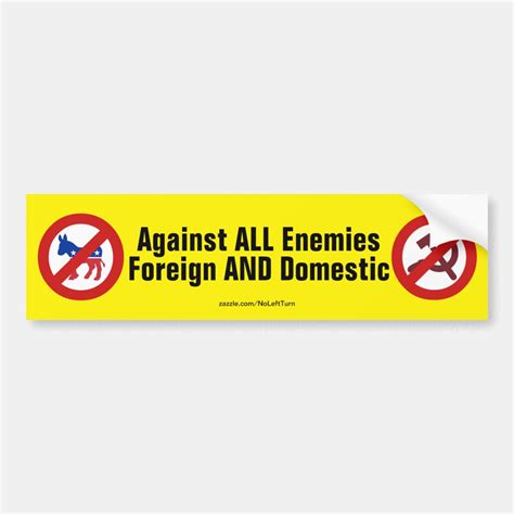 Against All Enemies Foreign And Domestic No Dems Bumper Sticker Zazzle