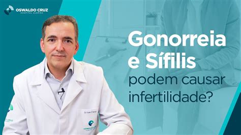 Entenda sobre Gonorreia e Sífilis Infecções Sexualmente Transmissíveis