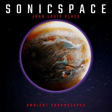 Sonicspace Album By John Louis Kluck Apple Music