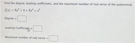 Solved Find The Degree Leading Coefficients And The