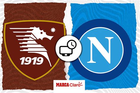 Salernitana Vs Napoli En Vivo Horario Y D Nde Ve Salernitana Vs