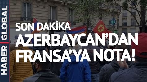 SON DAKİKA Azerbaycan dan Fransa ya Nota YouTube