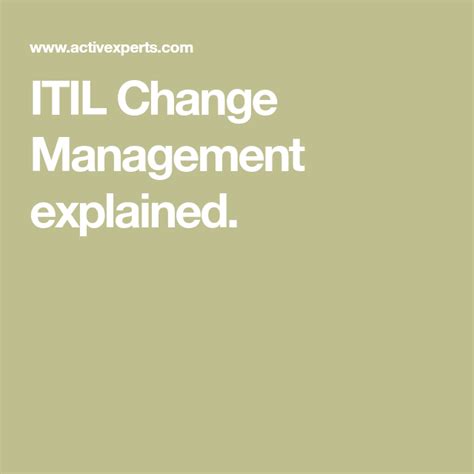 ITIL Change Management explained. Change Management, Assessment ... 
