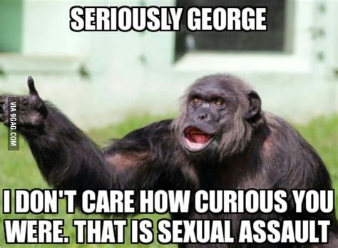 George Got A Little Too Curious 9gag