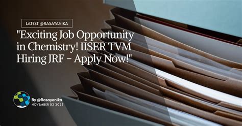 Exciting Job Opportunity In Chemistry Iiser Tvm Hiring Jrf Apply Now