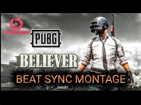 Believer PUBGM BEST PUBGM BEAT SYNC MONTAGE SUBHO GAMING YouTube