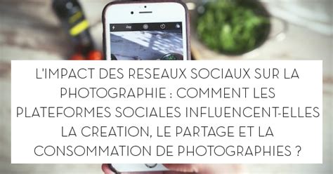 L impact des réseaux sociaux sur la photographie Comment les