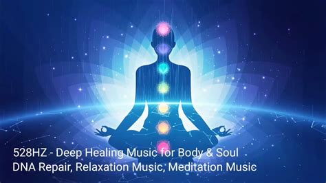 528hz Deep Healing Music For Body And Soul Dna Repair Relaxation