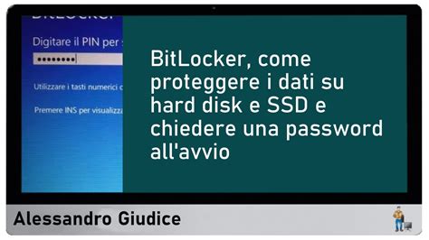 Bitlocker Come Proteggere I Dati Su Hard Disk E Ssd E Chiedere Una