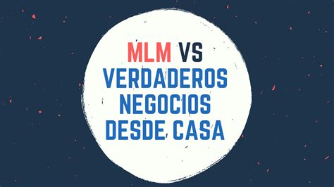 MLM Vs Verdaderos Negocios Desde Casa Gana Dinero Desde Tu Sofa