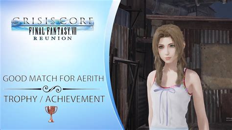 Crisis Core Final Fantasy Vii Reunion Good Match For Aerith Trophy