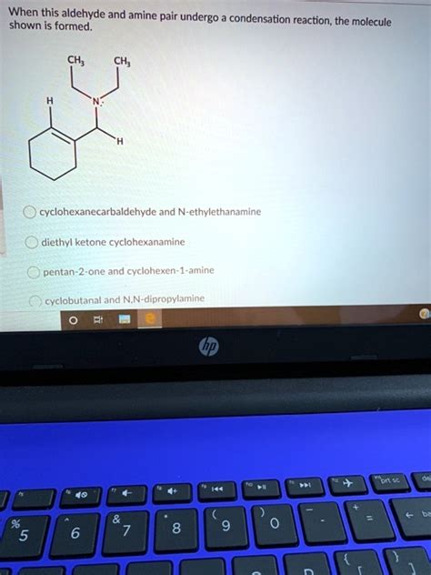 SOLVED When This Aldehyde And Amine Pair Undergo Shown Is Formed