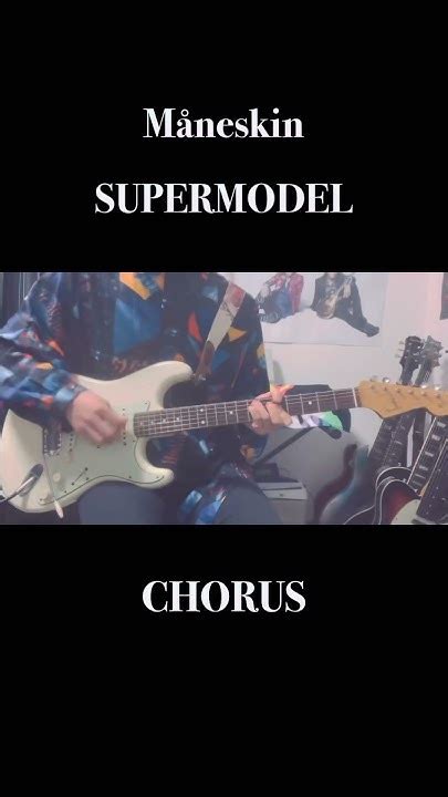 Supermodel Måneskin “chorus” Guitarcover Maneskin Supermodel