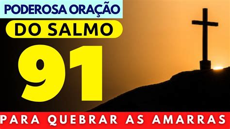 OraÇÃo Da Noite De Hoje 07 De Novembro Poderosa OraÇÃo Do Salmo 91