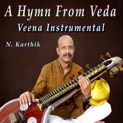 A Hymn From Veda Vedic Chanting Veena Insrumental Veena Artist N