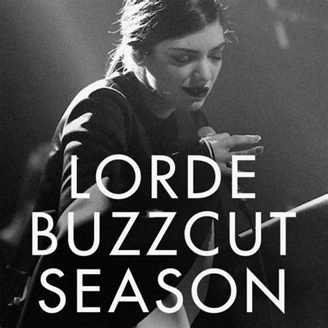 Lorde - Buzzcut Season (Layered) The Lorax, Lorde, Layers, Seasons ...