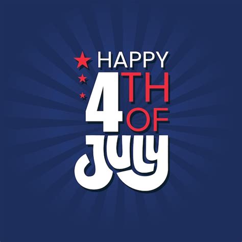 Premium Vector Happy 4th Of July Lettering Vector Illustration 4th Of