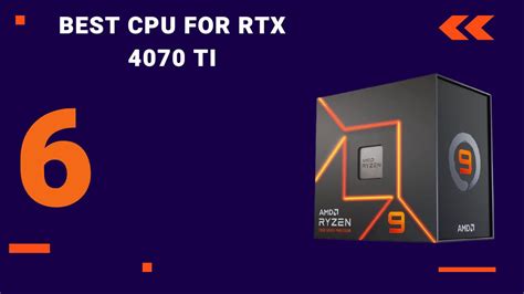 Best CPU For RTX 4070 Ti AMD Intel Gaming 2023