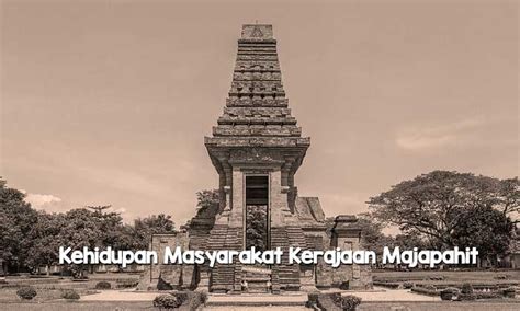 Kehidupan Masyarakat Kerajaan Majapahit Ruang Pintar