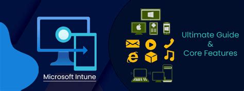 What Is Microsoft Intune Ultimate Guide Core Features