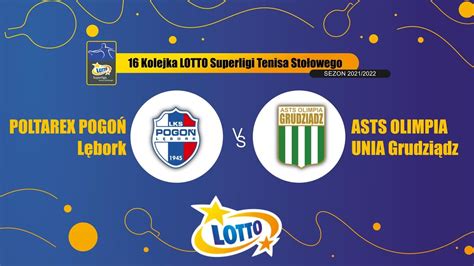 16 Kolejka LOTTO Superligi Tenisa Stołowego POLTAREX POGOŃ Lębork vs