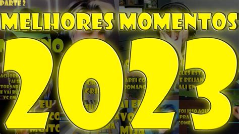 Melhores E Piores Momentos De Parte Youtube