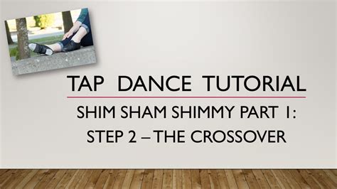 Shim Sham Shimmy Part 1 Step 2 The Crossover Tap Dance Tutorial