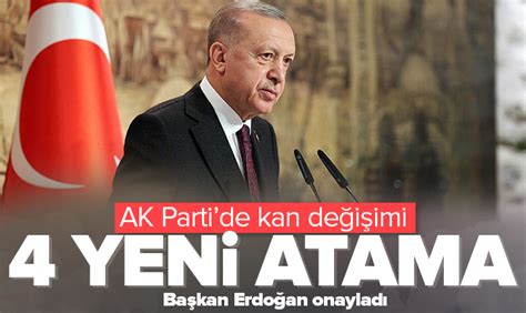 A Haber on Twitter AK PARTİ DE KAN DEĞİŞİMİ Başkan Erdoğandan 4 yeni