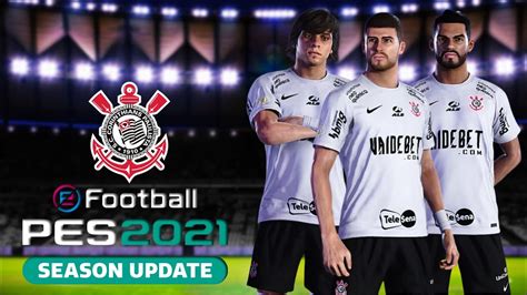 Corinthians PES 2021 Elenco 100 Atualizado YouTube