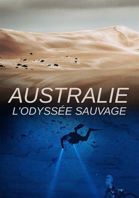 Saison 1 Australie l odyssée sauvage streaming où regarder les épisodes