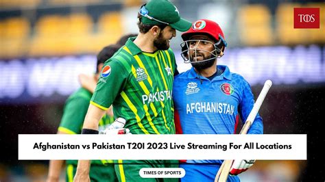 Afg Vs Pak 2023 Live Streaming For All Locations