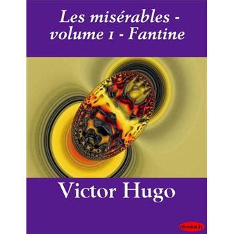 Les misérables volume 1 Fantine ebook ePub Victor Hugo