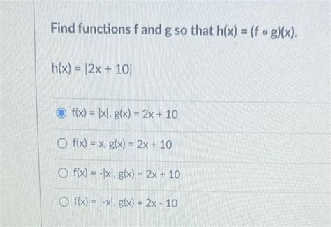 Solved Find Functions F And G So That H X F∘g X