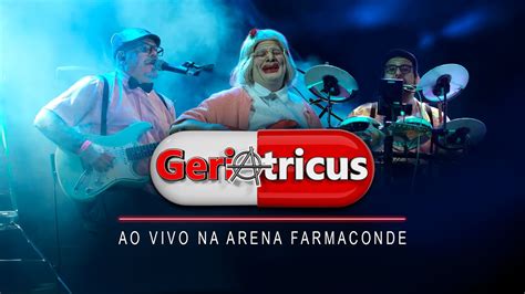 Quem É O Vocalista Da Banda Geriatricus - Geriatricus | Ao Vivo na Arena Farma Conde - YouTube