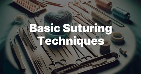 basic suturing techniques   suture