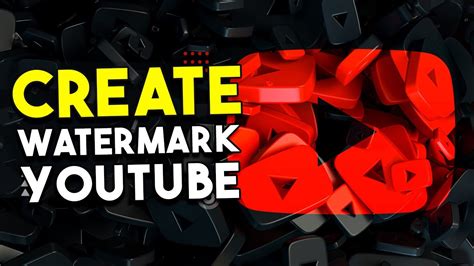 Create The Branding Watermark On YouTube - YouTube