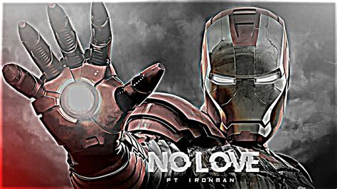 Iron Man Edit Status Ironman X No Love Edit Ironman Whatsapp