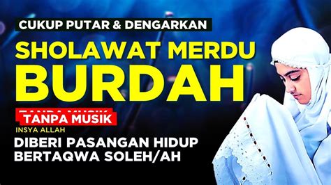 Sholawat Burdah Nabi Merdu Penarik Rezeki Pelunas Hutang Paling