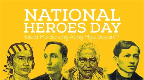 National Heroes Day Kilala Mo Ba Ang Ating Mga Bayani Youtube