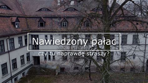 Nawiedzony pałac potentatów przemysłowych czy tu naprawdę straszy