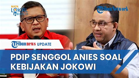 Pdip Senggol Anies Baswedan Sebut Tak Paham Dengan Kebijakan Jokowi