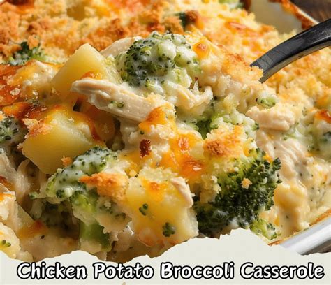 Chicken Potato Broccoli Casserole Grandma S Recipes