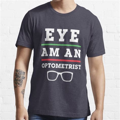 Optometry Eye Am An Optometrist T Shirt By Jaygo Redbubble