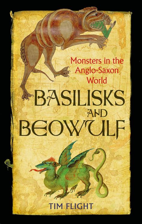 Basilisks And Beowulf Monsters In The Anglo Saxon World The Medieval Life