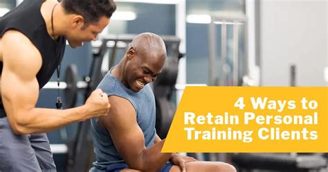 4 Ways To Retain Personal Training Clients Issa